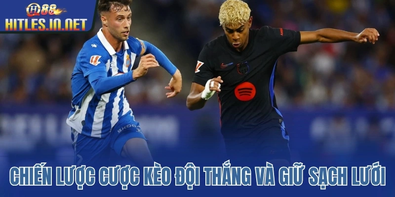 Chiến lược cược kèo đội thắng và giữ sạch lưới