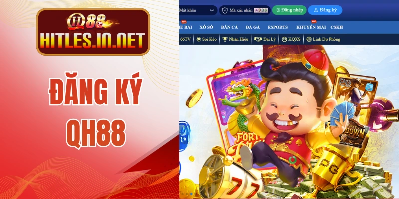 Đăng Ký QH88 Tặng 6 Tỷ Bao Lì Xì Trả Thưởng Cao Bất Bại