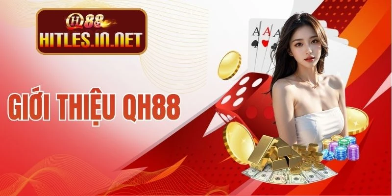 Giới Thiệu QH88 - Sân Chơi Trực Tuyến Chất Lượng Cao