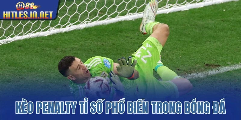 Kèo penalty tỉ số phổ biến trong bóng đá Kèo penalty tỉ số phổ biến trong bóng đá