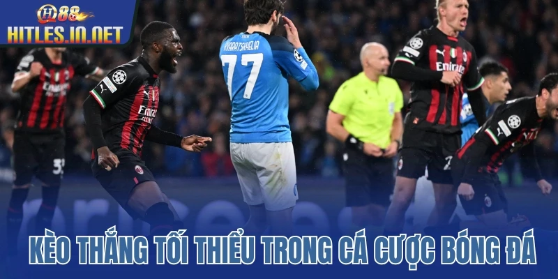 Kèo thắng tối thiểu trong cá cược bóng đá