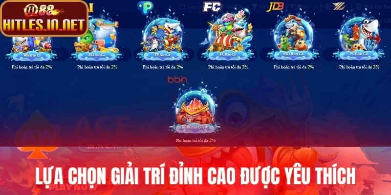 Lựa chọn giải trí đỉnh cao được yêu thích