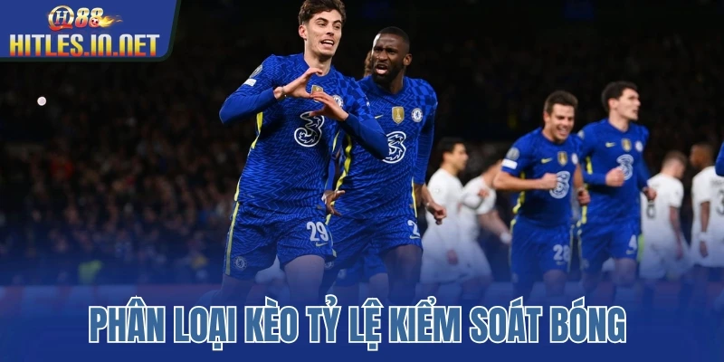 Phân loại kèo tỷ lệ kiểm soát bóng Phân loại kèo tỷ lệ kiểm soát bóng
