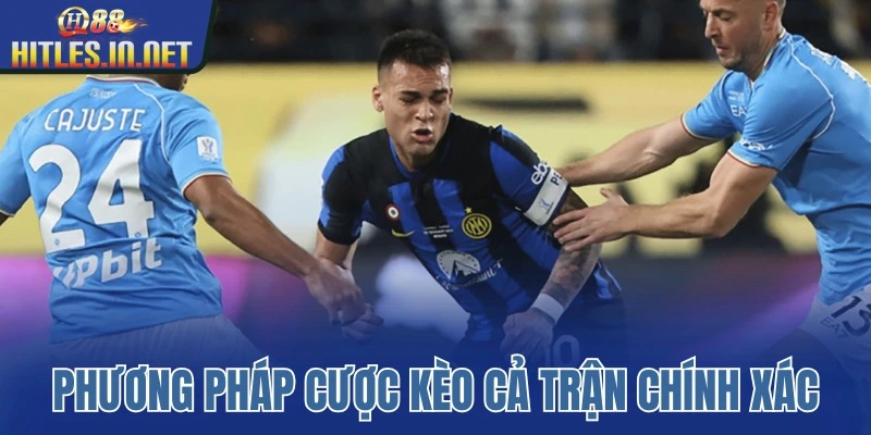 Phương pháp cược kèo cả trận chính xác Phương pháp cược kèo cả trận chính xác