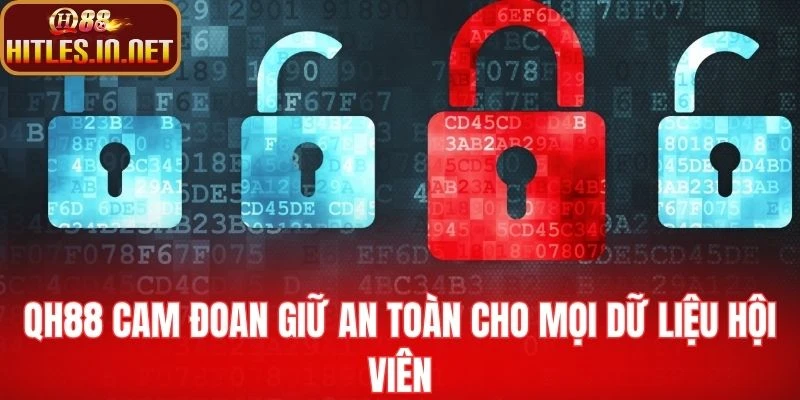 QH88 cam đoan giữ an toàn cho mọi dữ liệu hội viên