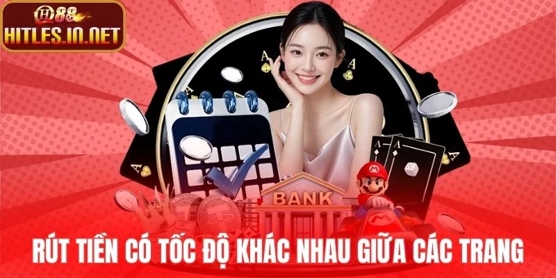 Rút tiền có tốc độ khác nhau giữa các trang