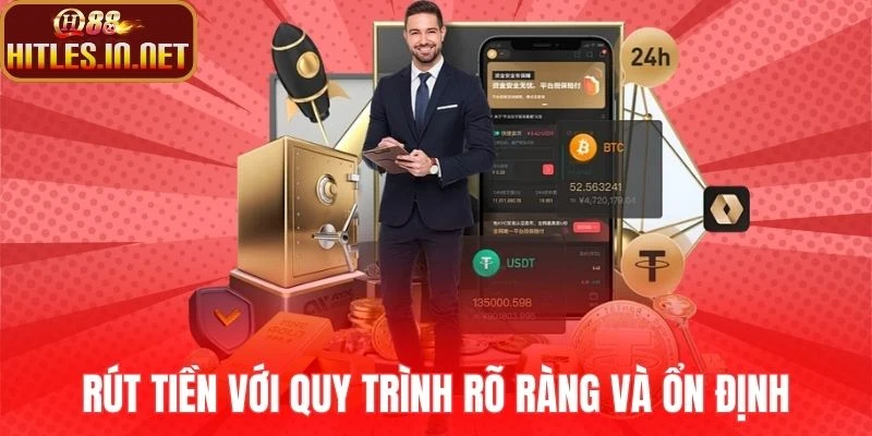 Rút tiền với quy trình rõ ràng và ổn định