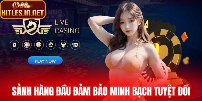 Sảnh game hàng đầu đảm bảo minh bạch tuyệt đối