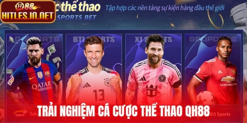 Trải nghiệm cá cược thể thao QH88