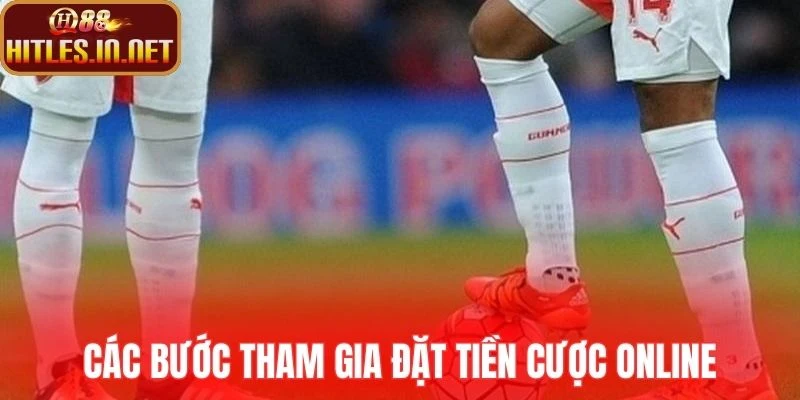 Các bước tham gia đặt tiền cược online