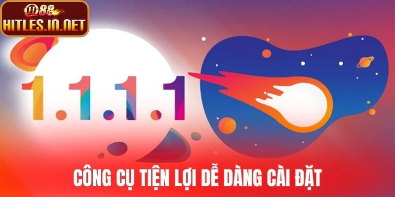 Công cụ tiện lợi dễ dàng cài đặt