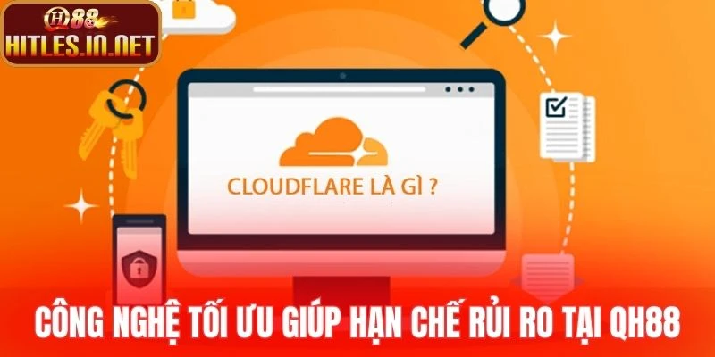 Công nghệ tối ưu giúp hạn chế rủi ro tại QH88