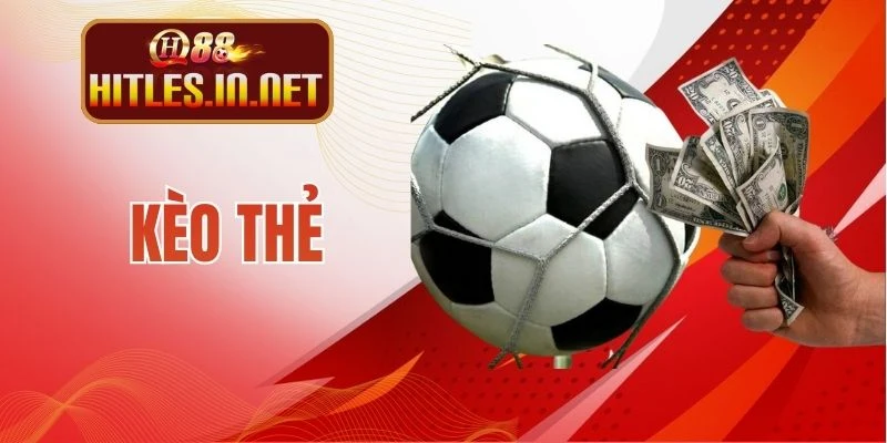 Kèo Thẻ Phạt - Hình Thức Đặt Tiền Bóng Đá Cực Thú Vị