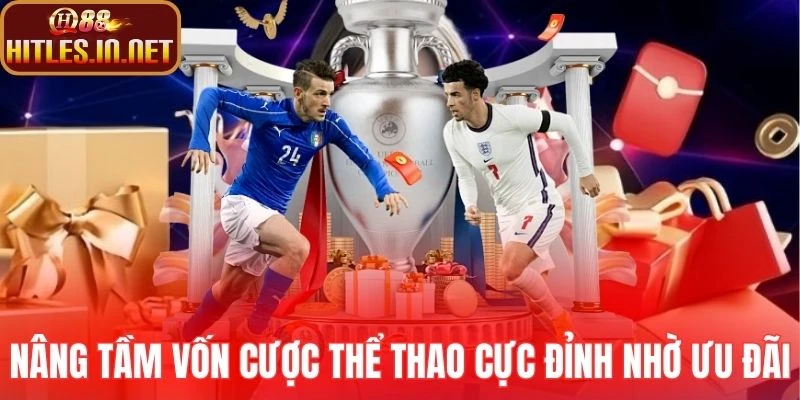 Nâng tầm vốn cược thể thao cực đỉnh nhờ ưu đãi